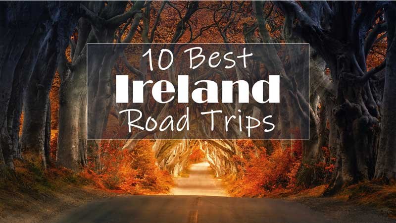 10 Best Road Trips Ireland