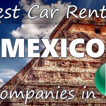 Best Car Rental Companies in Mexico