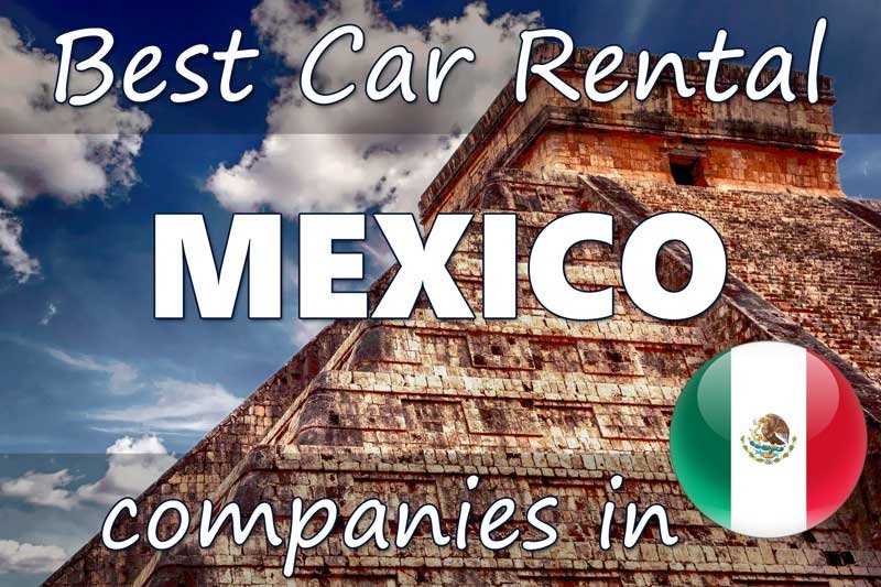 Best Car Rental Companies in Mexico