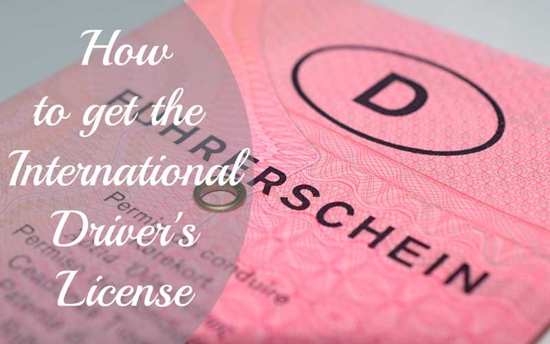 International Driver's License: How to get them and in which Countries are they needed?
