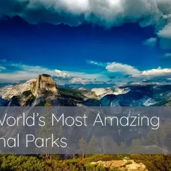 The-Worlds-Most-Amazing-National-Parks
