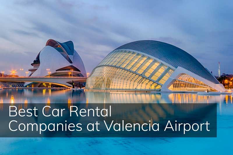Best Car Rental Companies Valencia Airport