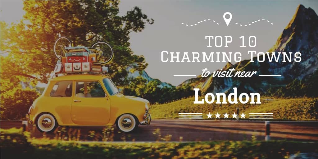 Charming Towns to Visit Near London
